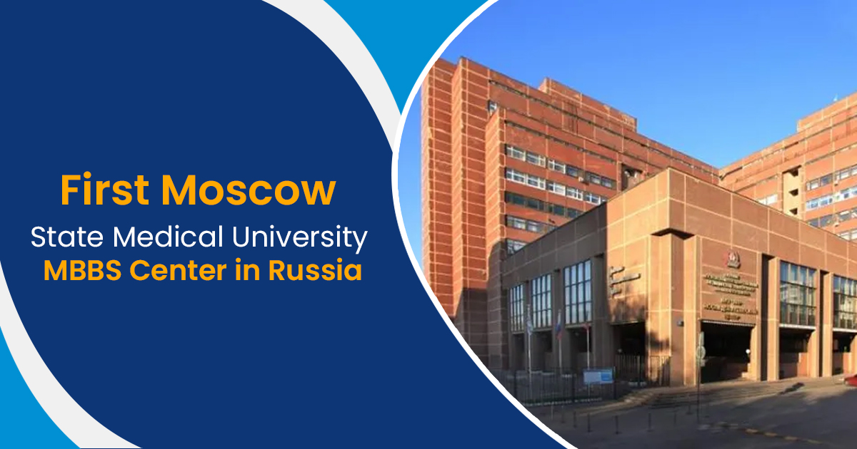 First Moscow State Medical University: MBBS Center in Russia